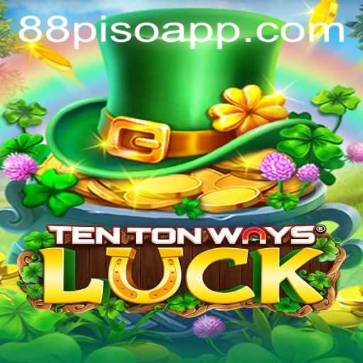 TenTonWaysLuck and the Exciting World of 88PISO